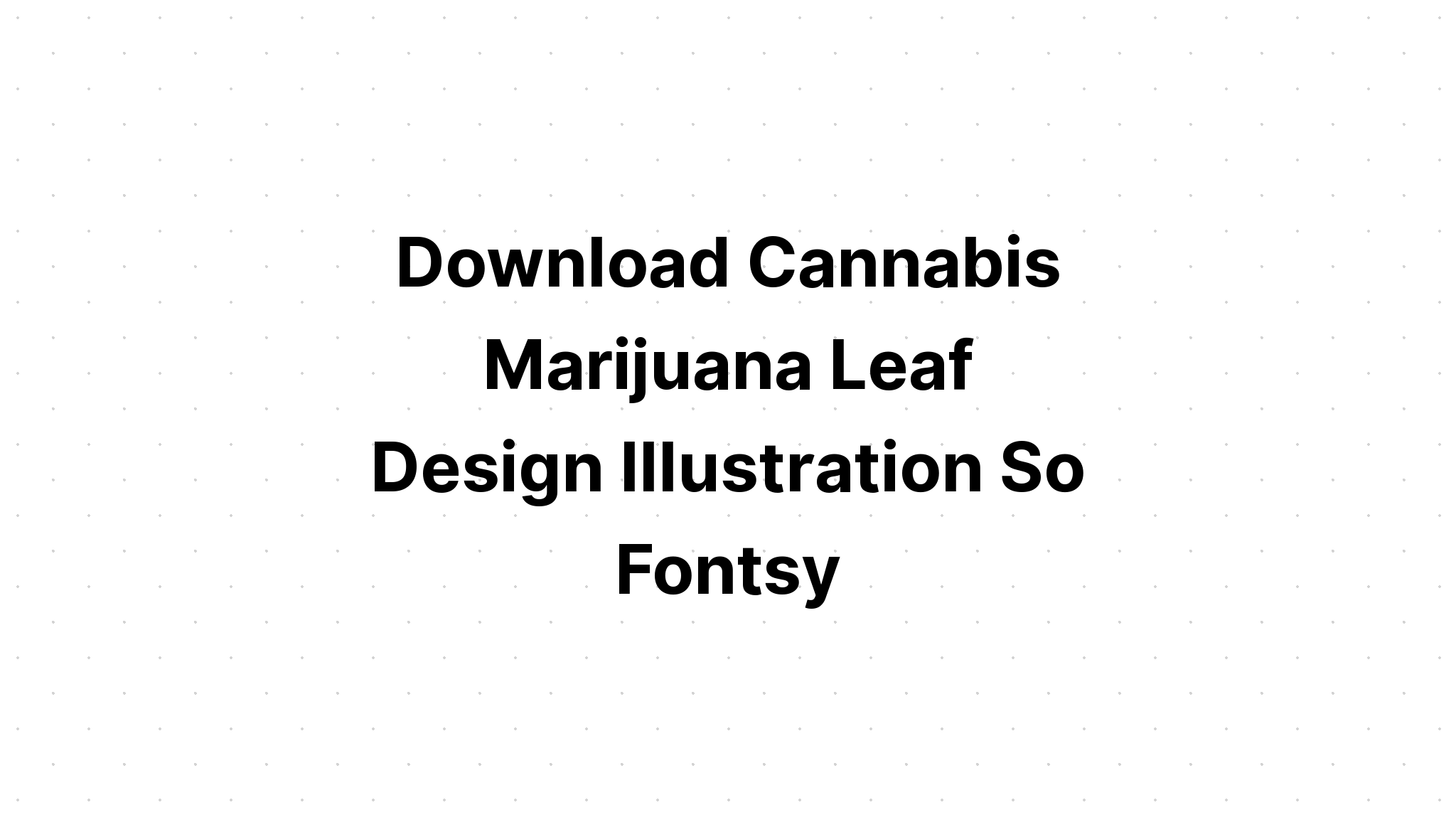 Download Marijuana Leaf Svg Weed Leaf Monogram SVG File
